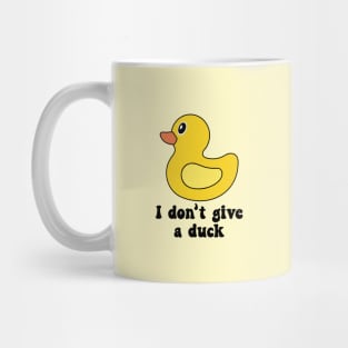 I Don't Give A Duck Mug